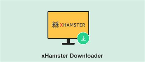 download video xhamster|xHamster Downloader